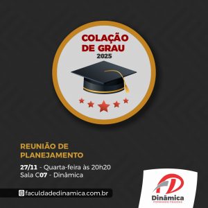 Formandos 2025 de oito cursos têm reunião de planejamento na quarta (27)